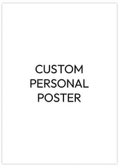 Custom Personal Poster