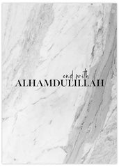 End with Alhamdulillah Grey Marble Poster