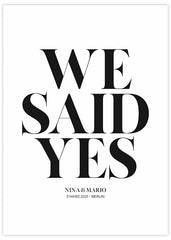 We said yes Personal Poster